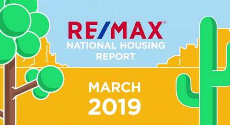 March 2019 RE/MAX National Housing Report